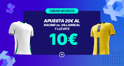 GANA 10€ RÁCING DE SANTANDER VS VILLARREAL